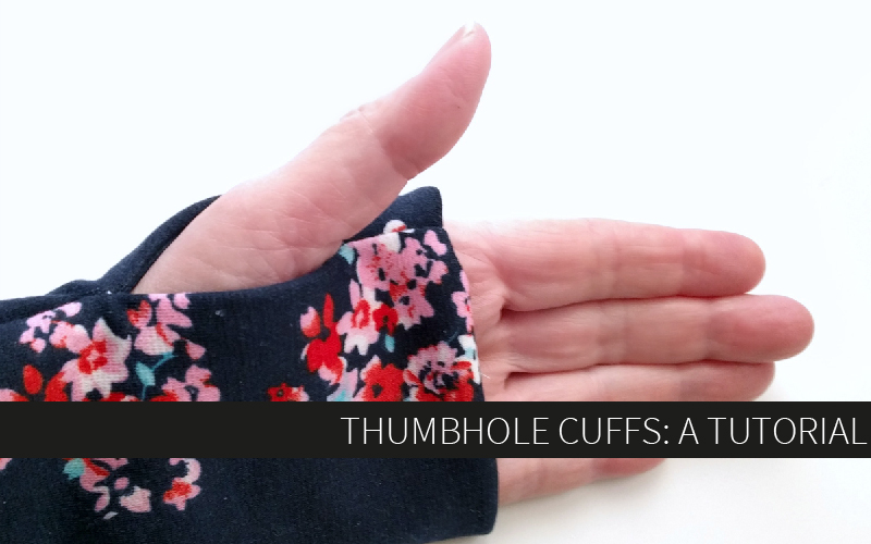 Thumbhole Cuffs: A Tutorial - Hey June Handmade
